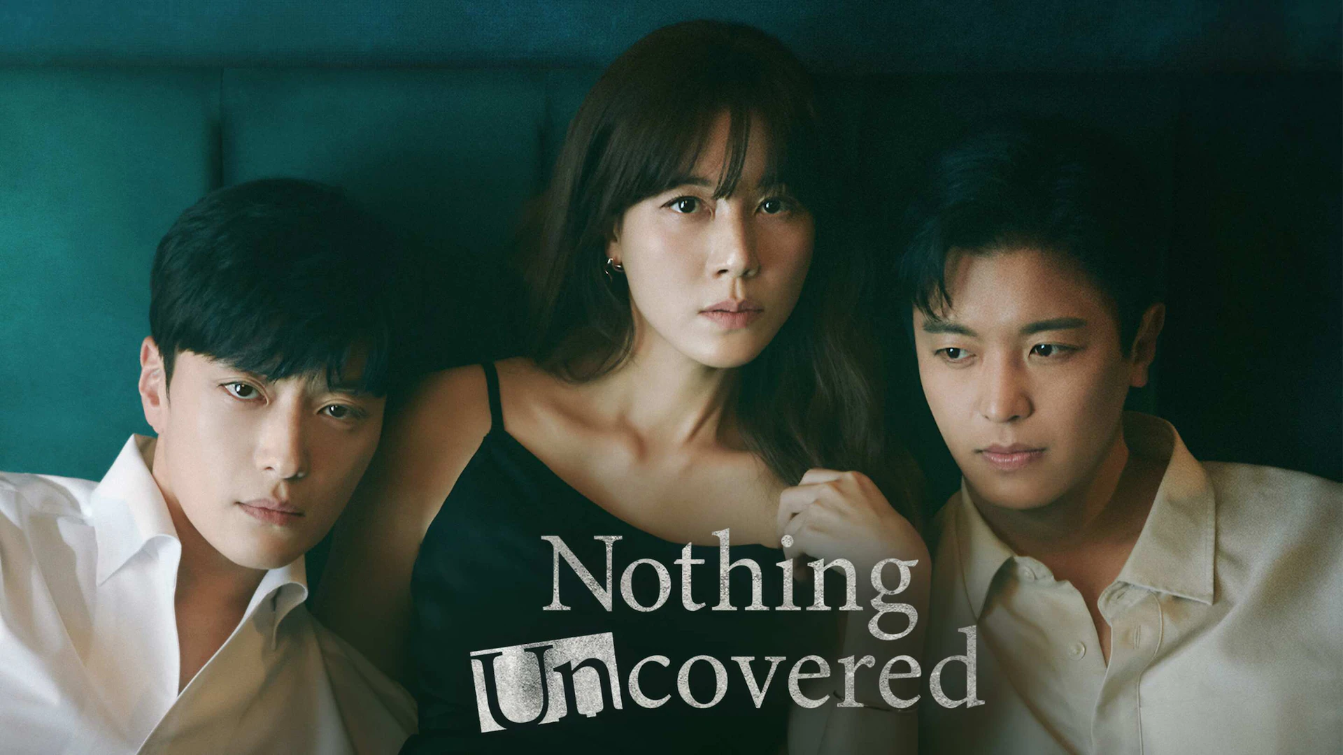 Plot “Nothing Uncovered” Semakin Menarik dan Penuh Misteri. Rating Penonton Juga Kekal Meningkat 1 Nothing uncovered