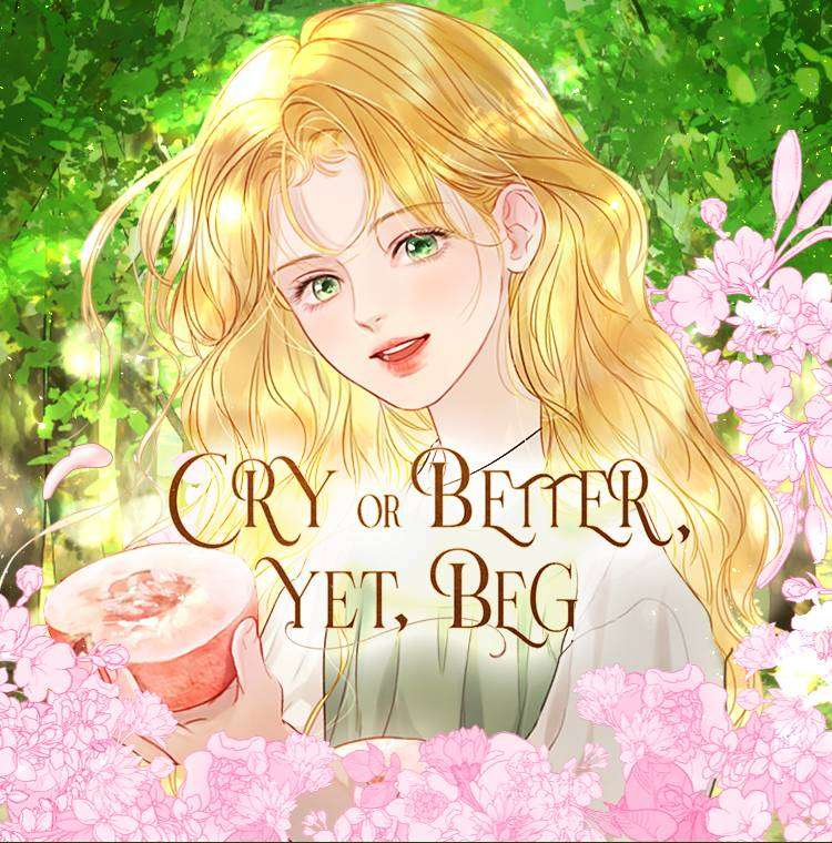 Webtoon “Cry or Better, Yet, Beg”, Cinta Gelap di Balik Luka dan Duka dalam Dunia Bangsawan 1 Cry or Better