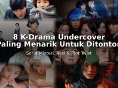 8 K-Drama Undercover Paling Menarik Untuk Ditonton – Sarat Misteri, Aksi & Plot Twist