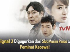 Signal 2 Digugurkan dari Slot Musim Panas tvN, Peminat Kecewa!