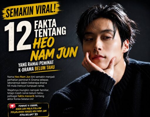 Semakin Viral, 12 Fakta Tentang Heo Nam Jun Yang Ramai Peminat K-Drama Belum Tahu