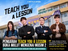 Pengarah Teach You a Lesson Buka Mulut Mengenai Musim 2, Akui Masih Banyak Kisah Sekolah Yang Belum Diterokai