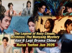 The Legend of Rosy Clouds, Archives: The Nanyang Mystery dan 6 Lagi Drama China Harus Tonton Jun 2026