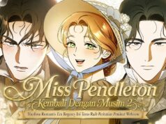 Miss Pendleton Kembali Dengan Musim 2, Manhwa Romantis Era Regency Ini Terus Raih Perhatian Peminat Webtoon