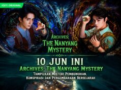 Drama Baharu iQIYI 10 Jun Ini Archives: The Nanyang Mystery Tampilkan Misteri Pembunuhan, Konspirasi dan Pengembaraan Bersejarah