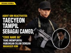 Agent Kim Reactivated: Taecyeon Tampil Sebagai Cameo, Code Name 66