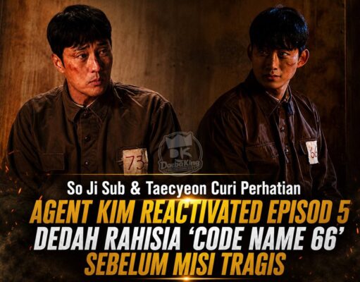 Agent Kim Reactivated Episod 5 Dedah Rahsia ‘Code Name 66’, So Ji Sub & Taecyeon Curi Perhatian