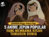 JAADUGAR Hingga Vinland Saga, 5 Anime Jepun Popular Yang Membawa Kisah Tamadun Dunia