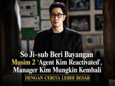 So Ji-sub Beri Bayangan Musim 2 ‘Agent Kim Reactivated’, Manager Kim Mungkin Kembali Dengan Cerita Lebih Besar