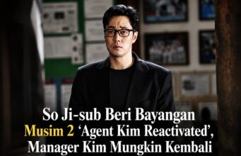 So Ji-sub Beri Bayangan Musim 2 ‘Agent Kim Reactivated’, Manager Kim Mungkin Kembali Dengan Cerita Lebih Besar