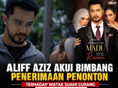 Aliff Aziz Akui Bimbang Penerimaan Penonton Terhadap Watak Suami Curang Dalam ‘Madu Atau Racun’