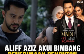 Aliff Aziz Akui Bimbang Penerimaan Penonton Terhadap Watak Suami Curang Dalam ‘Madu Atau Racun’
