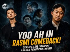 Yoo Ah In Rasmi Comeback! Sertai Filem ‘Vampire’ Arahan Pengarah Exhuma