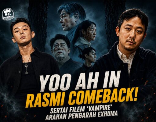 Yoo Ah In Rasmi Comeback! Sertai Filem ‘Vampire’ Arahan Pengarah Exhuma