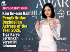 Kim Go Eun Raih Pengiktirafan Bechdelian Actress of the Year 2026, Tiga Karya Serlahkan Versatiliti Lakonan