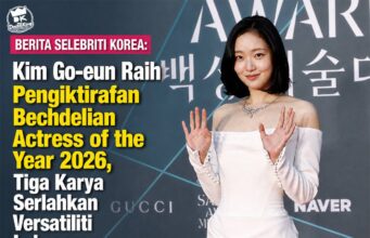 Kim Go Eun Raih Pengiktirafan Bechdelian Actress of the Year 2026, Tiga Karya Serlahkan Versatiliti Lakonan