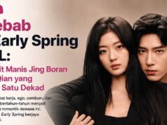 10 Sebab The Early Spring VIRAL: Kisah Pahit Manis Jing Boran dan Sun Qian yang Merentasi Satu Dekad