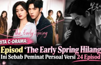 8 Episod The Early Spring Hilang? Ini Sebab Peminat Persoal Versi 24 Episod